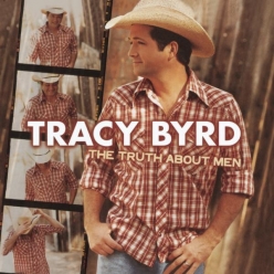 Tracy Byrd - The Truth About Men